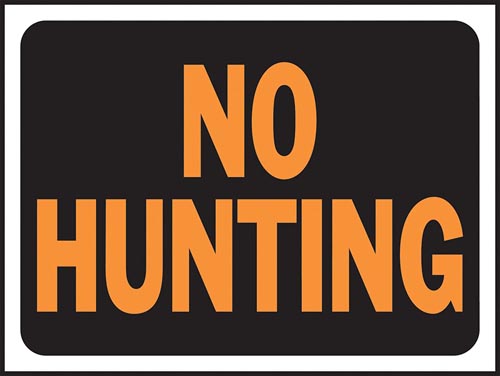 HY-KO SIGN NO HUNTING